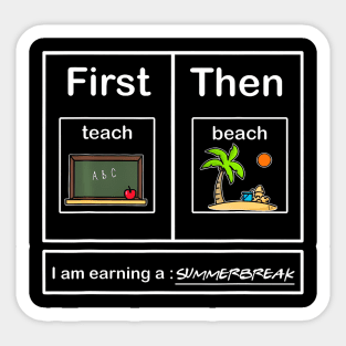 First Teach Then Beach Sticker